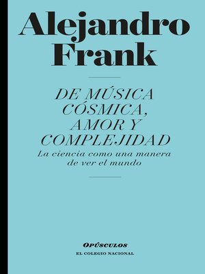 cover image of De música cósmica, amor y complejidad